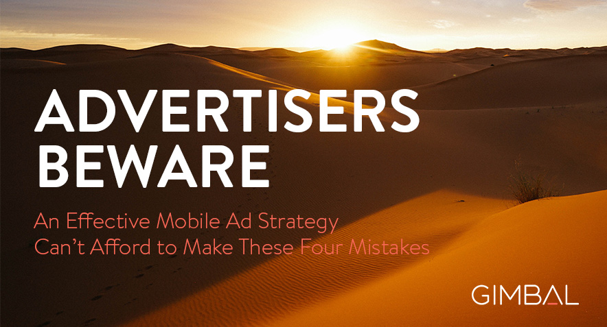 4 Common Mobile Advertising Mistakes to Avoid at All Costs