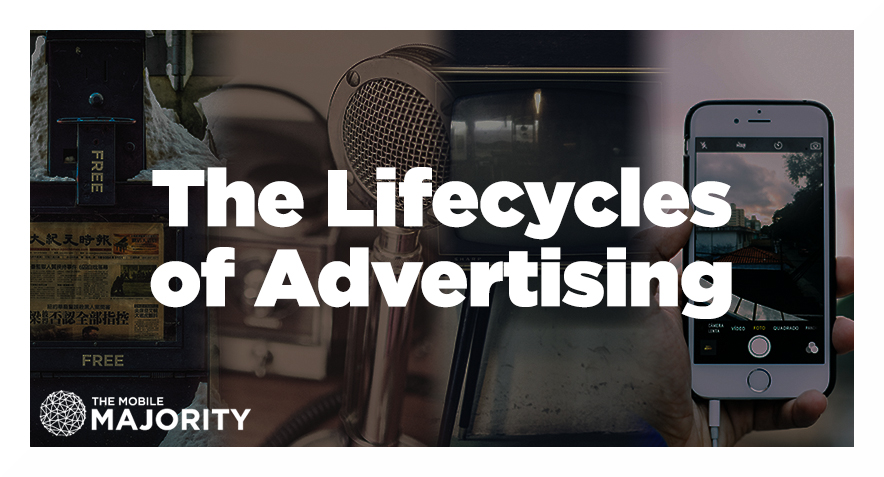 The Lifecycles of Advertising