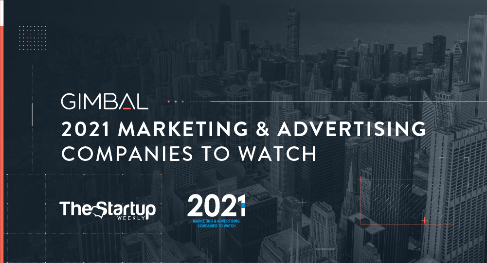 Gimbal Receives The Startup Weekly’s 2021 Marketing & Advertising Companies to Watch Award