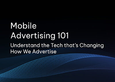 Mobile Advertising 101