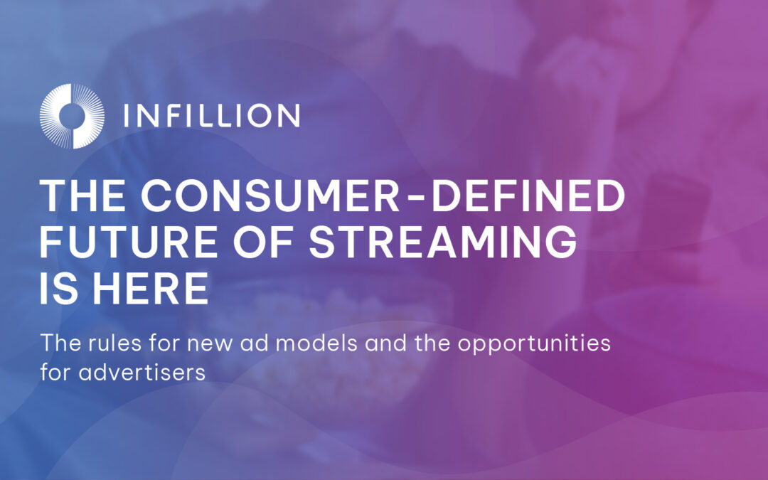 Infillion Announces New Study on The Evolution of Media In A Streaming Dominated World,  Created in Partnership with Market Research Provider Ipsos